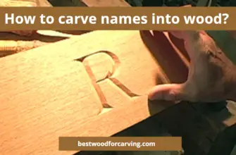 How to carve names into wood?