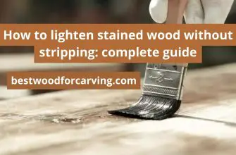 How To Lighten Stained Wood Without Stripping Best Guide