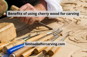 Benefits of using cherry wood for carving